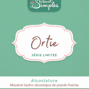 Alcoolature d'Ortie "Série limitée"